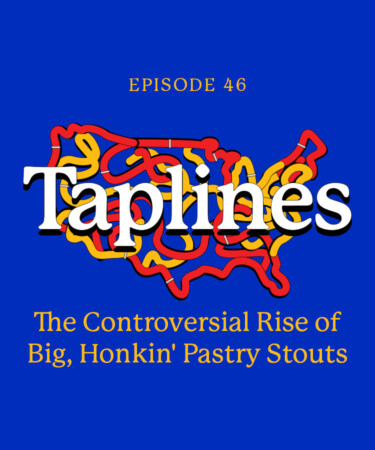 Taplines: The Controversial Rise of Big, Honkin’ Pastry Stouts