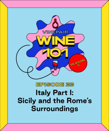 Wine 101: Italy Part I: Sicily and Rome’s Surroundings