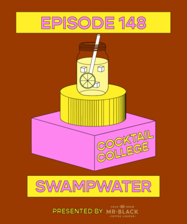 The Cocktail College Podcast: The Swampwater