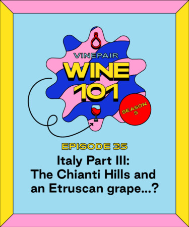 Wine 101: Italy Part III: The Chianti Hills and an Etruscan Grape…?