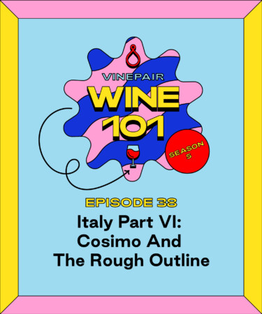 Wine 101: Italy Part VI: Cosimo and the Rough Outline