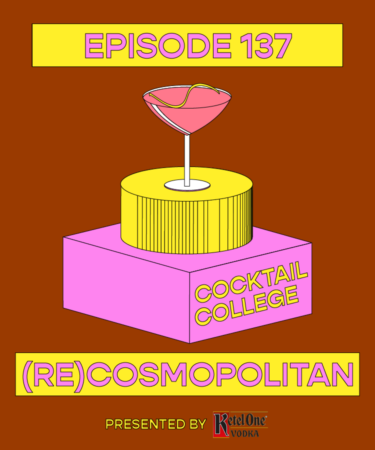 The Cocktail College Podcast: The Cosmopolitan (Re-run)