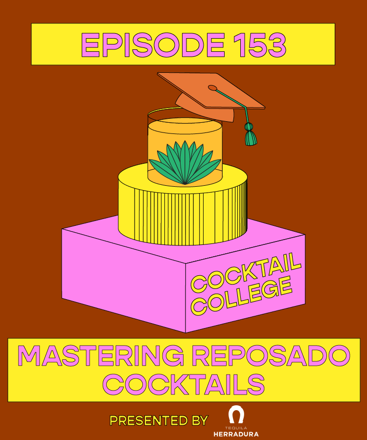 The Cocktail College Podcast: Mastering Reposado Cocktails