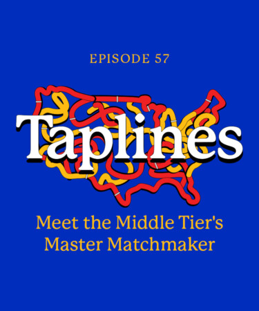 Taplines: Meet the Middle Tier’s Master Matchmaker