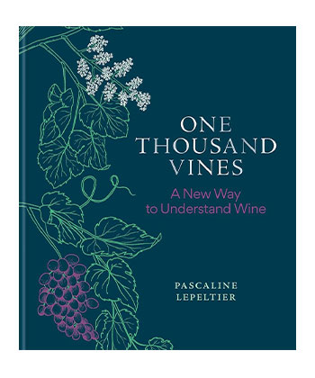 One Thousand Vines: A New Way to Understand Wine by Pascaline Lepeltier, Octopus, October 2024 is one of the best booze books for 2024. 