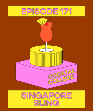 The Cocktail College Podcast: The Singapore Sling