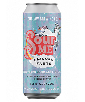 DuClaw Brewing Company: Sour Me Unicorn Farts is one of the weirdest beer names of all time. 