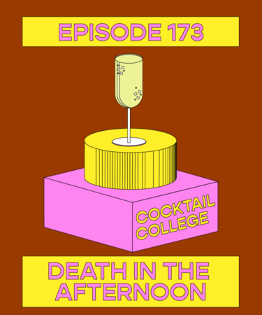 The Cocktail College Podcast: The Death in the Afternoon