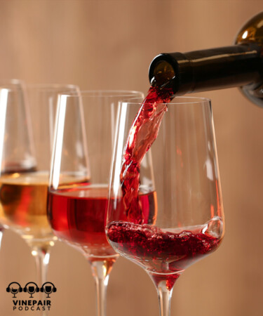 The VinePair Podcast: We Are Begging You, Just Serve Us Some Wine