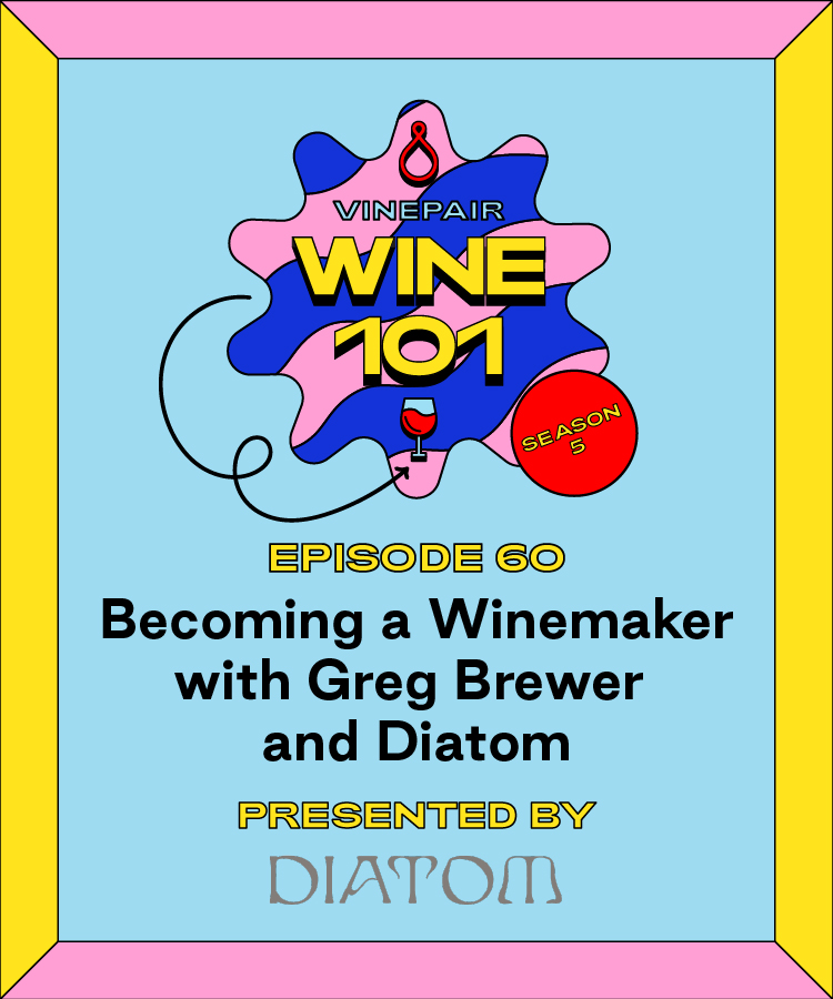 Wine 101: Becoming a Winemaker With Greg Brewer and Diatom