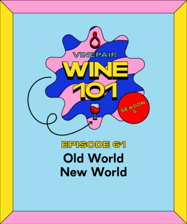 Wine 101: Old World New World