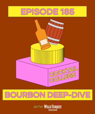 The Cocktail College Podcast: Bourbon Deep-Dive With Wild Turkey