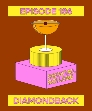 The Cocktail College Podcast: The Diamondback
