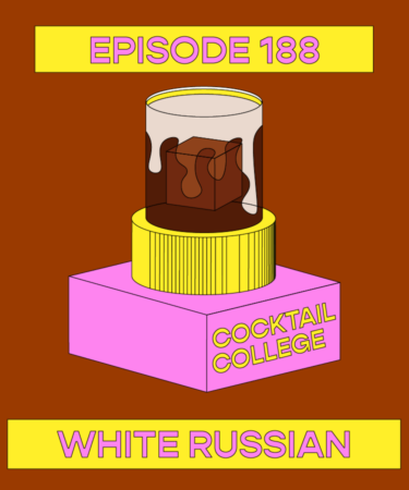 The Cocktail College Podcast: The White Russian