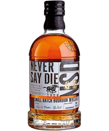 Never Say Die Bourbon is one of the most underrated bourbons, according to bartenders. 