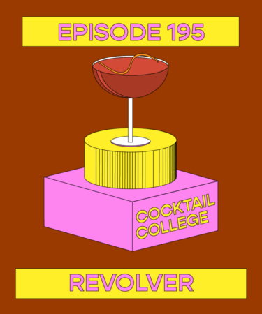 The Cocktail College Podcast: The Revolver