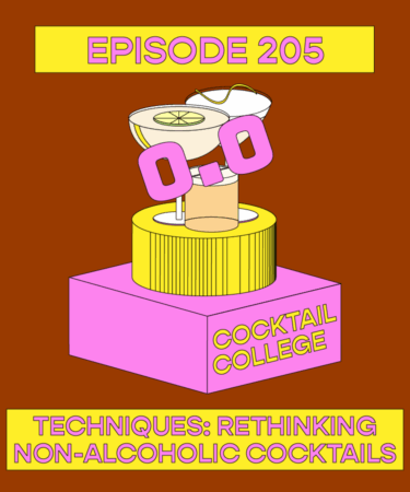 The Cocktail College Podcast: Techniques: Rethinking Non-Alcoholic Cocktails