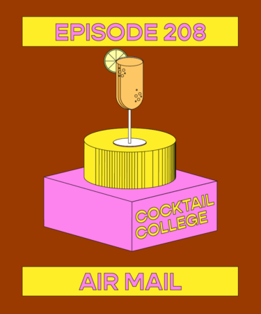 The Cocktail College Podcast: The Air Mail