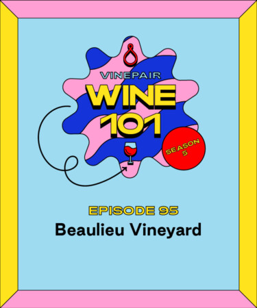 Wine 101: Beaulieu Vineyard