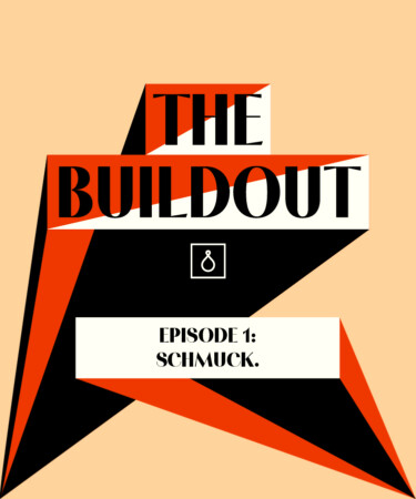 The Buildout Podcast: schmuck.