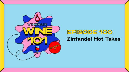Wine 101: Zinfandel Hot Takes