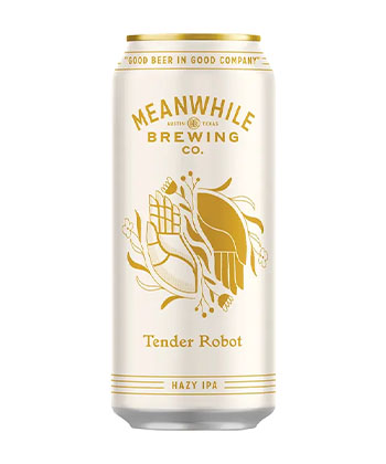 Meanwhile Brewing Tender Robot is one of the most underrated hazy IPAs, according to brewers.