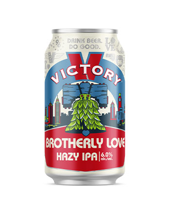 Victory Brewing Company Brotherly Love is one of the most underrated hazy IPAs, according to brewers.