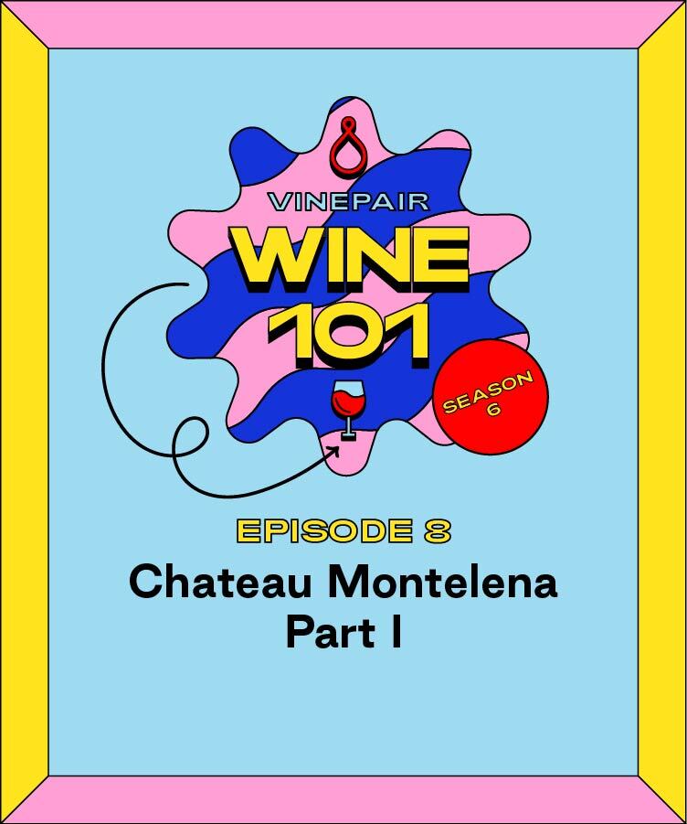 Wine 101: Chateau Montelena Part I