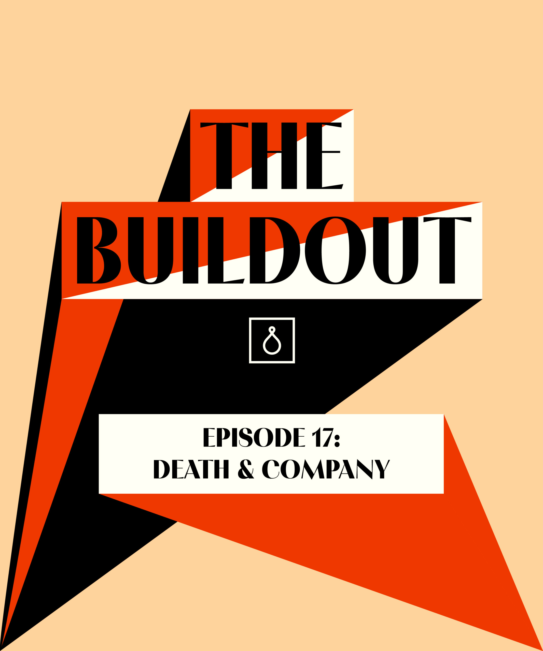 The Buildout Podcast: Death & Co.