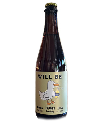 Is/Was Brewing Will Be Saison is a craft beer that will become a classic, according to brewers.