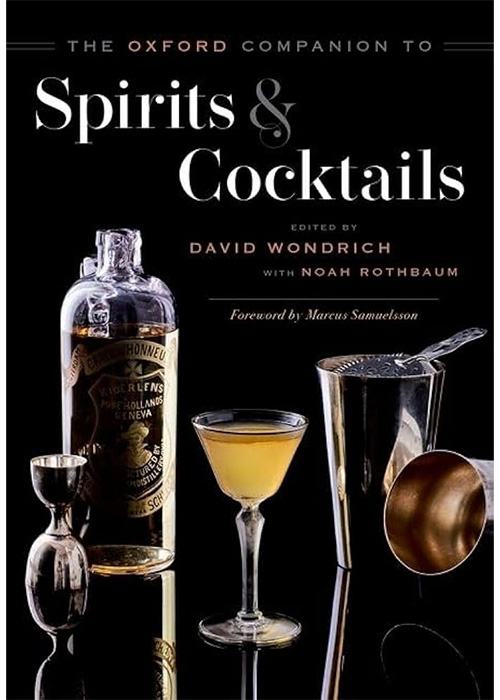 “The Oxford Companion to Spirits and Cocktails” is an essential cocktail book every bartender should know.