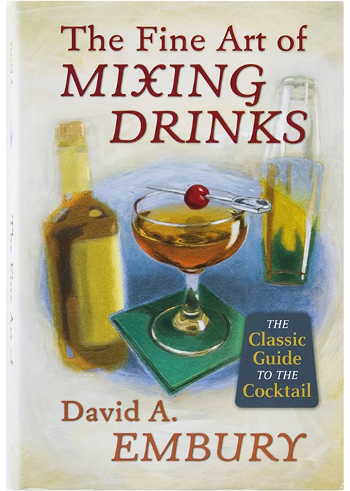 “The Fine Art of Mixing Drinks” is an essential cocktail book every bartender should know.