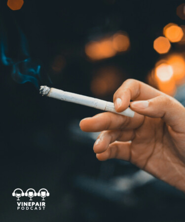 The VinePair Podcast: Wait, Smoking Is Cool Again?