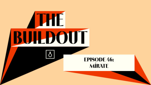 The Buildout Podcast: Mírate